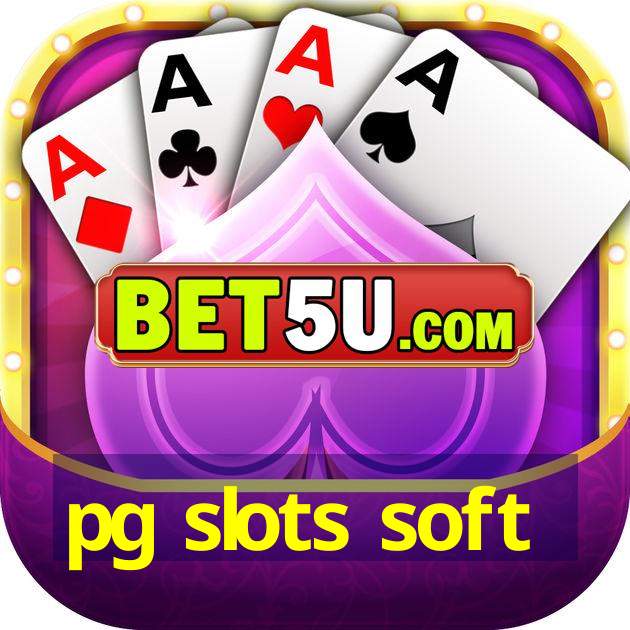 pg slots soft