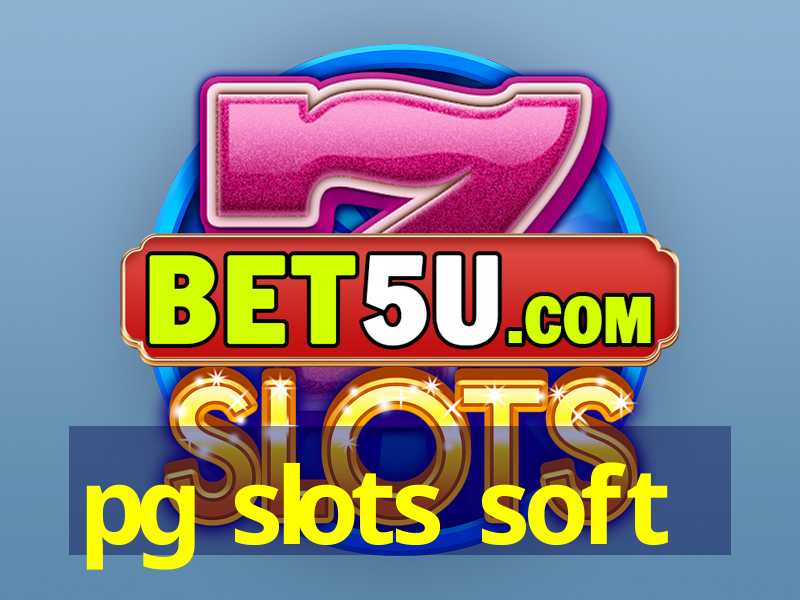 pg slots soft