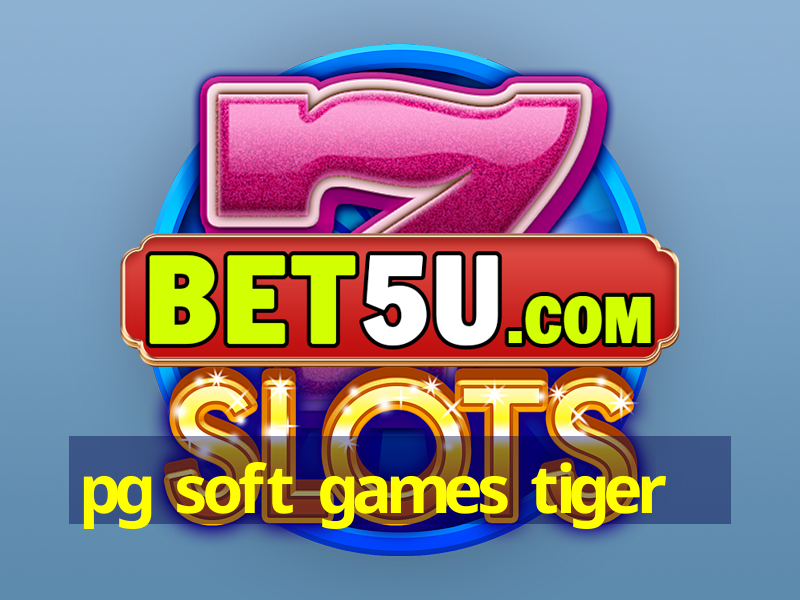 pg soft games tiger