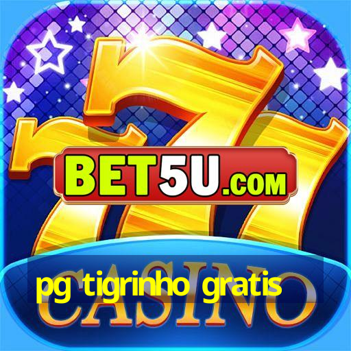 pg tigrinho gratis