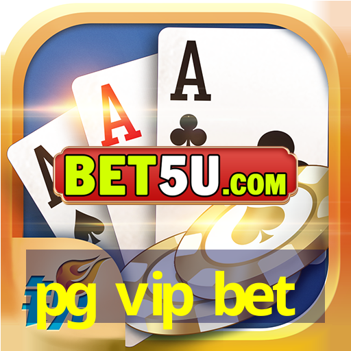 pg vip bet