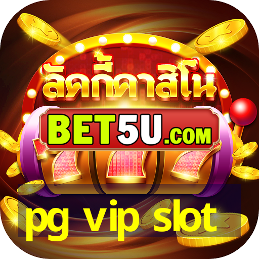 pg vip slot