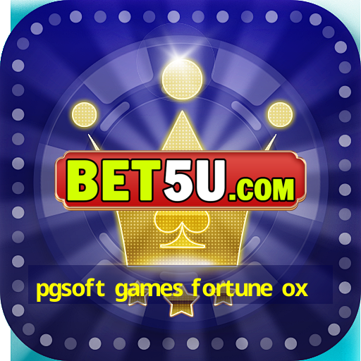 pgsoft games fortune ox