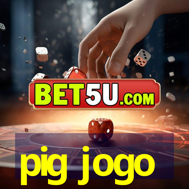 pig jogo