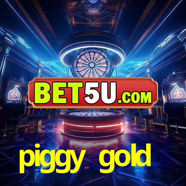 piggy gold