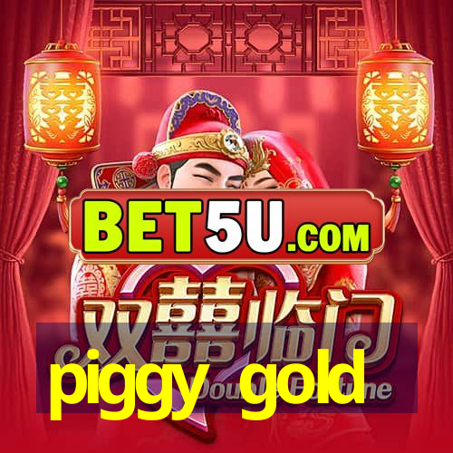 piggy gold