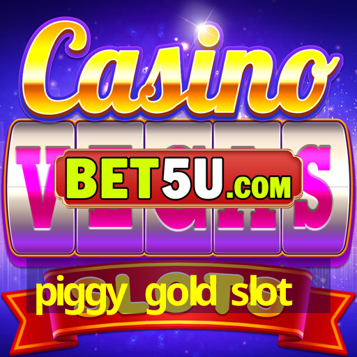 piggy gold slot