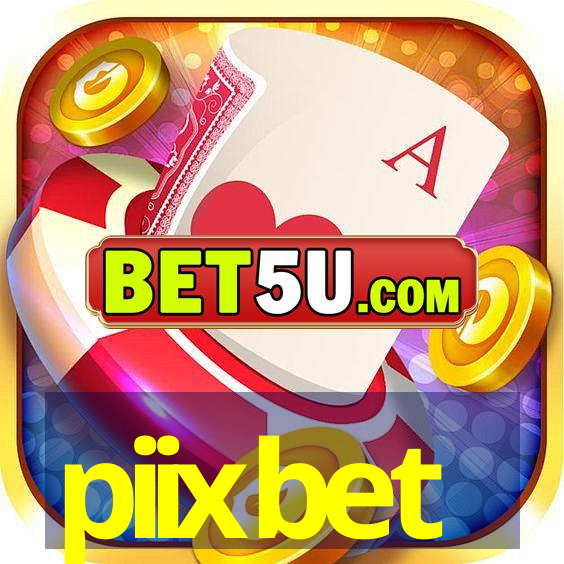 piixbet