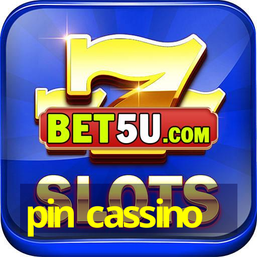 pin cassino