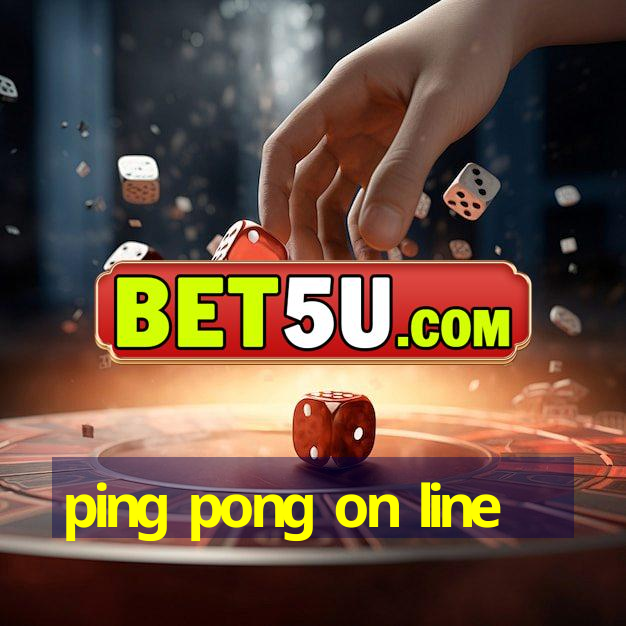 ping pong on line