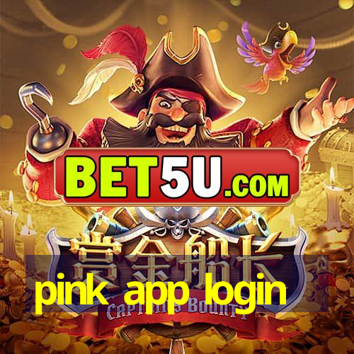 pink app login