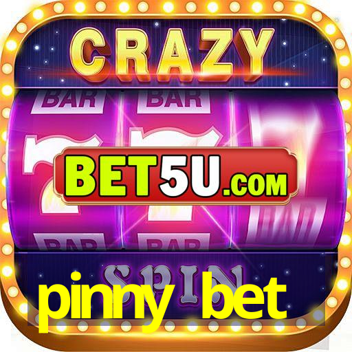 pinny bet