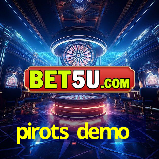 pirots demo