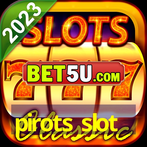 pirots slot