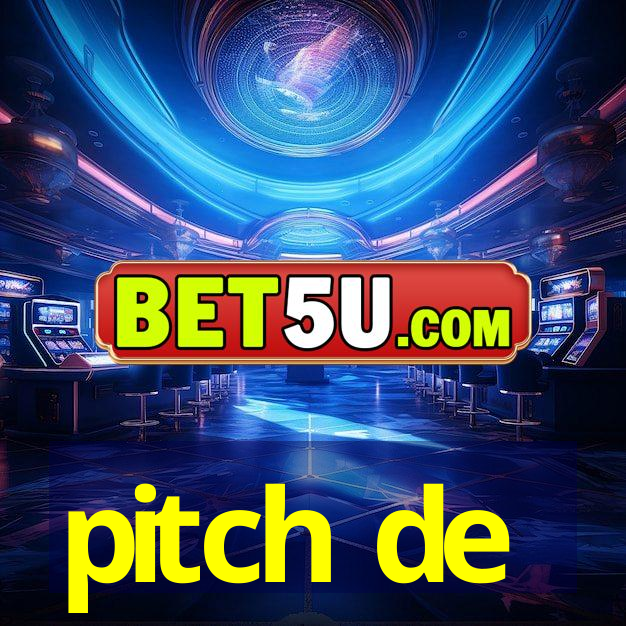 pitch de