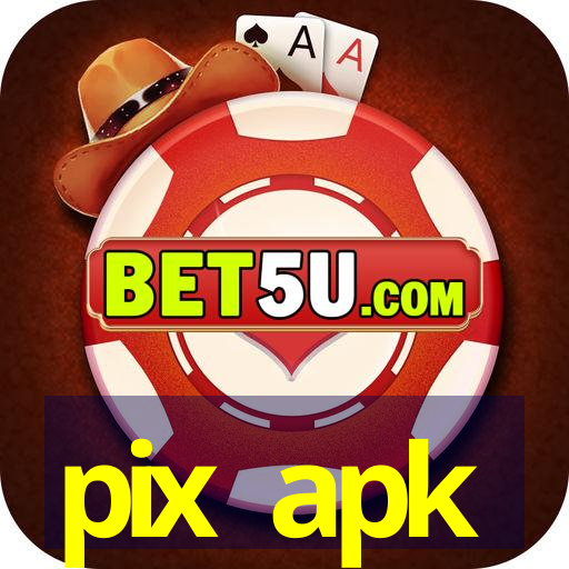 pix apk