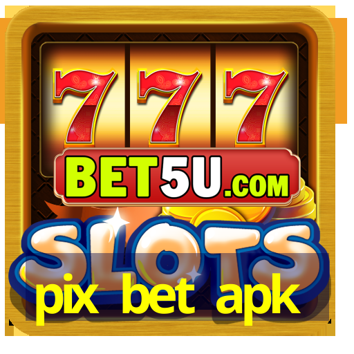 pix bet apk