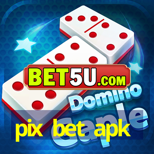 pix bet apk