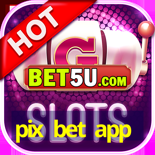 pix bet app