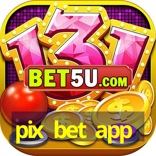 pix bet app