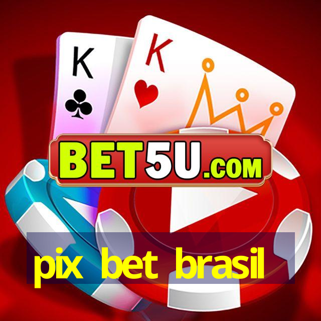 pix bet brasil