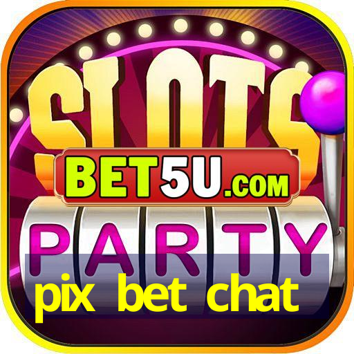 pix bet chat