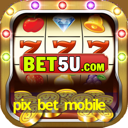 pix bet mobile