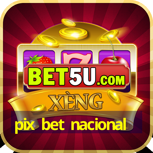 pix bet nacional