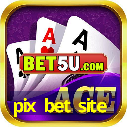 pix bet site