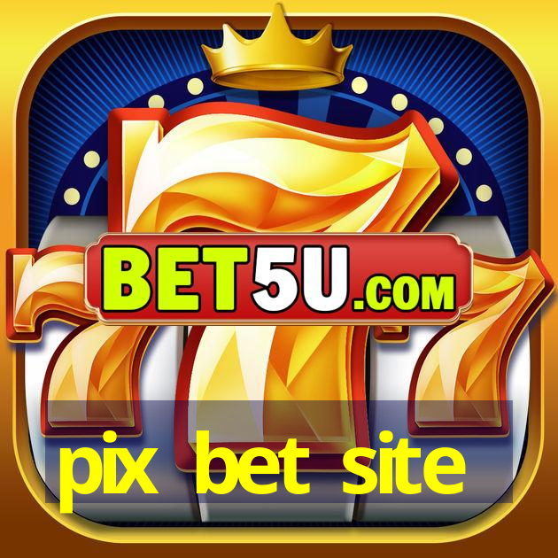 pix bet site