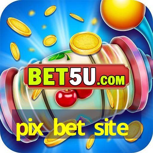 pix bet site