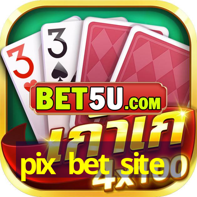 pix bet site