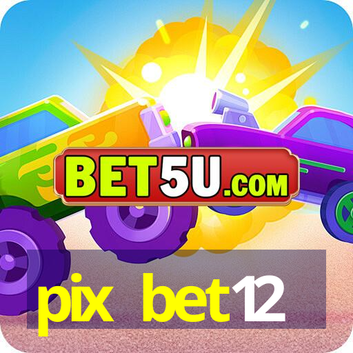 pix bet12