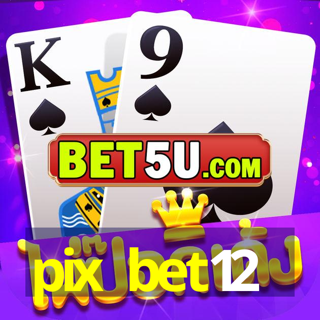 pix bet12