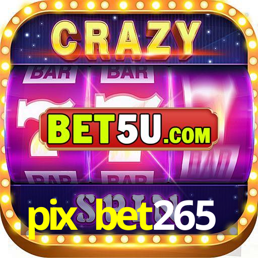 pix bet265