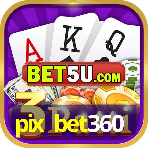 pix bet360