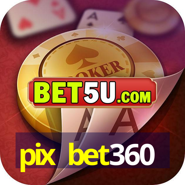 pix bet360