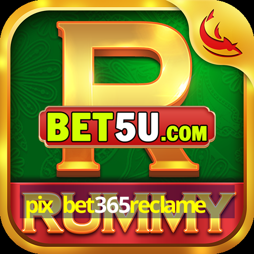 pix bet365reclame