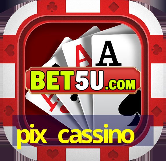 pix cassino