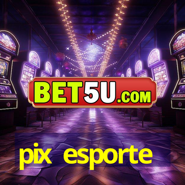 pix esporte