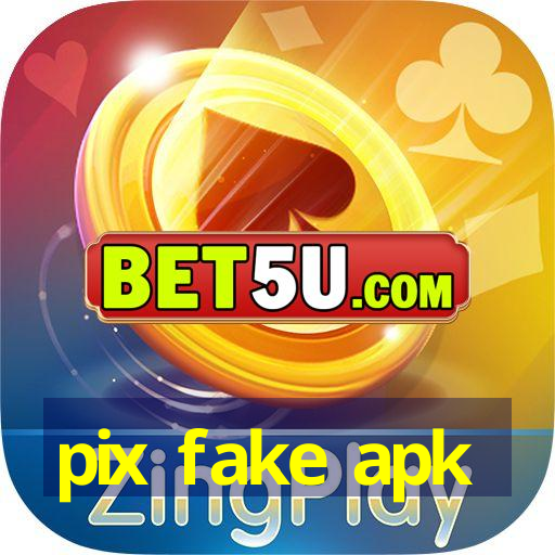 pix fake apk