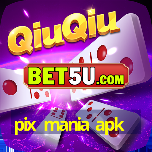 pix mania apk