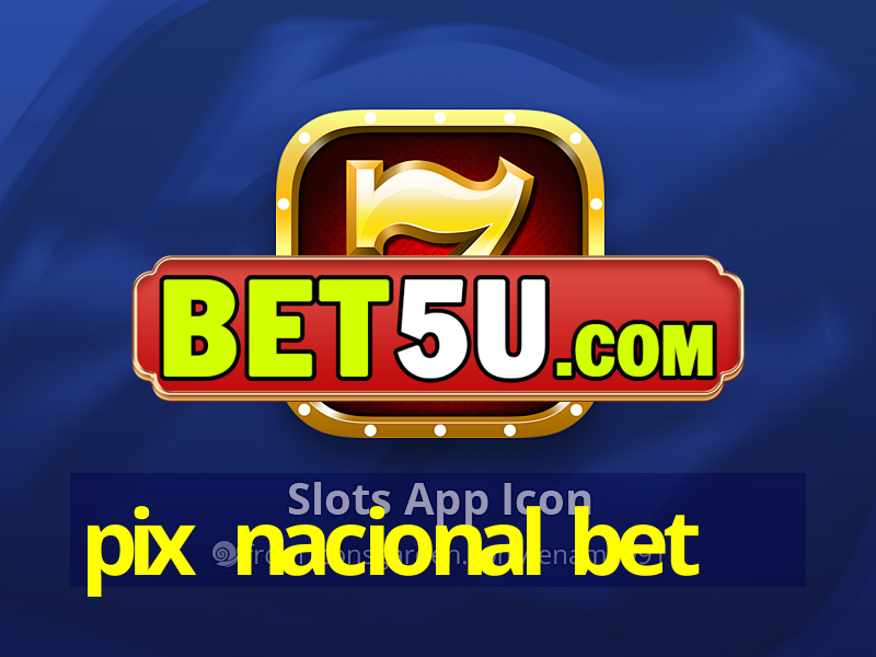 pix nacional bet