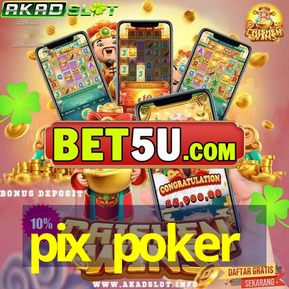 pix poker