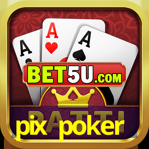 pix poker