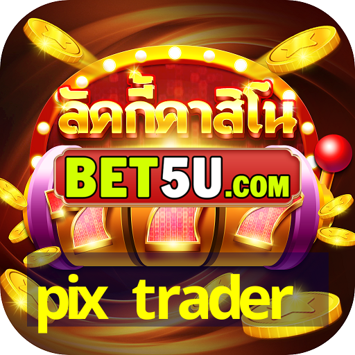 pix trader