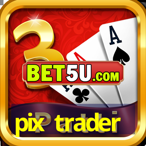 pix trader