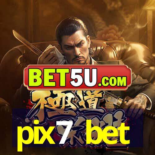 pix7 bet