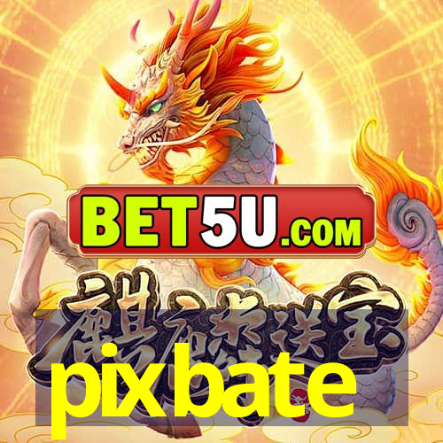 pixbate