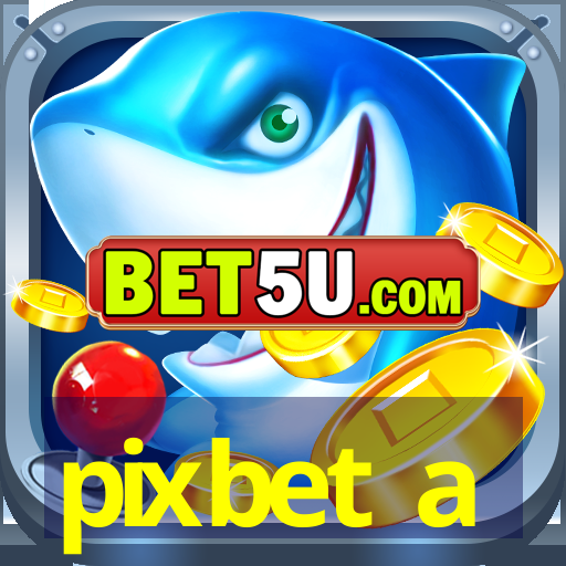 pixbet a